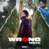 About Wrong Move Song